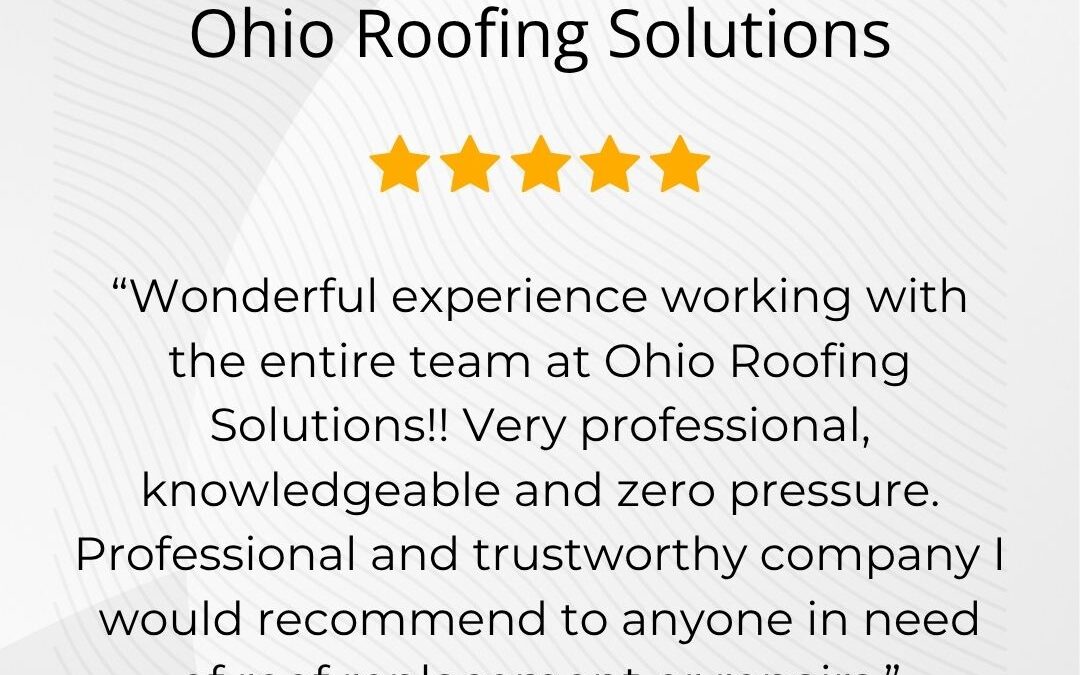 Ohio Roofing Solutions – Professional, Knowledgeable, and Low Pressure