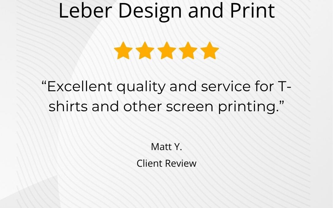 Leber Design and Print – Excellent Quality and Service